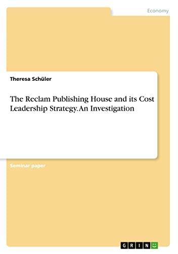 The Reclam Publishing House and its Cost Leadership Strategy. An Investigation