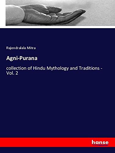 Agni-Purana: collection of Hindu Mythology and Traditions - Vol. 2