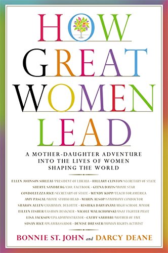 How Great Women Lead: A Mother-Daughter Adventure into the Lives of Women Shaping the World