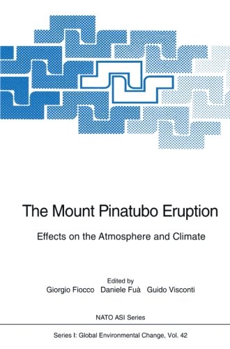 The Mount Pinatubo Eruption: Effects on the Atmosphere and Climate (Nato ASI Subseries I:)