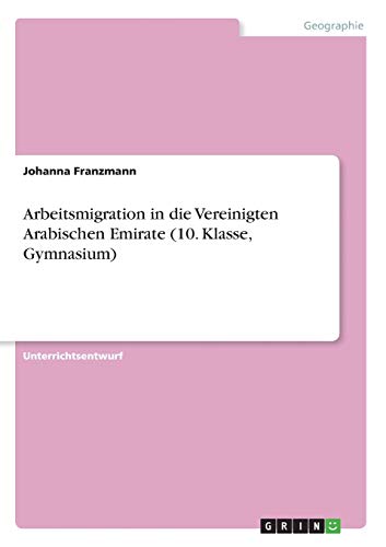 Arbeitsmigration in die Vereinigten Arabischen Emirate (10. Klasse, Gymnasium)