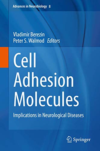 Cell Adhesion Molecules: Implications in Neurological Diseases (Advances in Neurobiology, 8, Band 8)