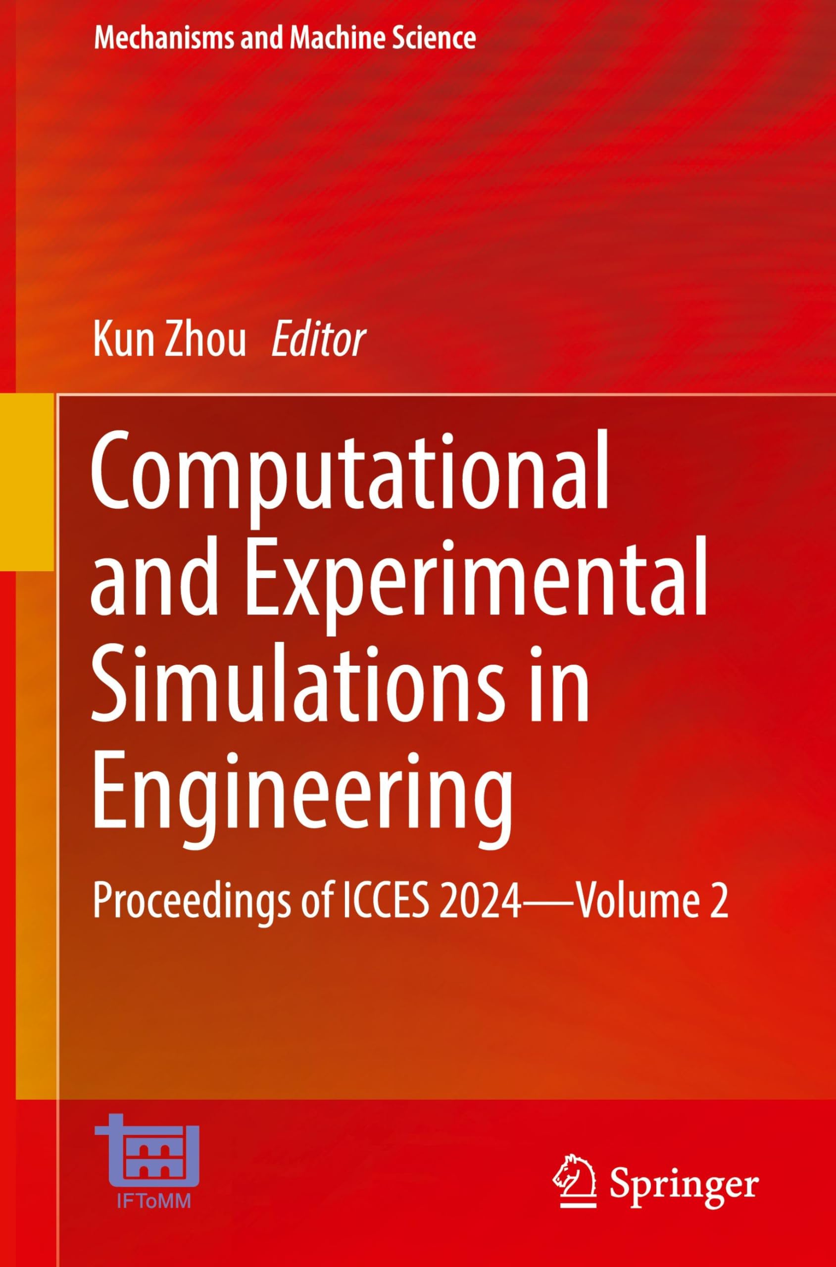 Computational and Experimental Simulations in Engineering: Proceedings of ICCES 2024―Volume 2 (Mechanisms and Machine Science, 173, Band 173)
