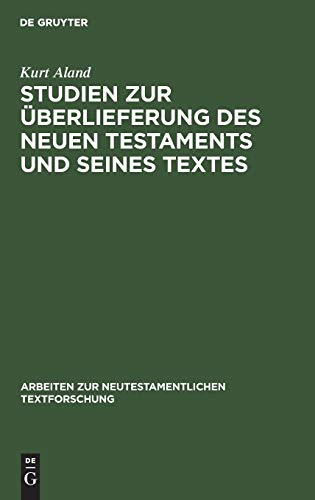 Studien zur Überlieferung des Neuen Testaments und seines Textes (Arbeiten zur neutestamentlichen Textforschung, 2, Band 2)
