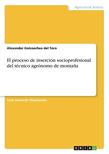 El proceso de inserción socioprofesional del técnico agrónomo de montaña: Dissertationsschrift