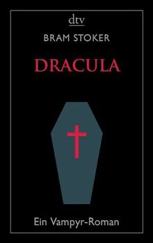 Dracula: Ein Vampyr-Roman