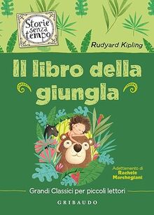 Il libro della giungla (Storie senza tempo)