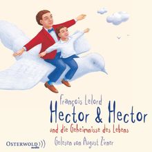 Hector & Hector: und die Geheimnisse des Lebens: 4 CDs (Hector-Reihe, Band 4)