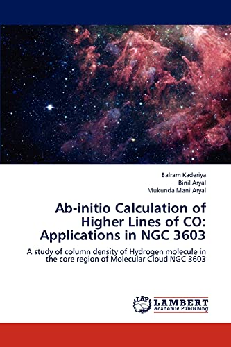 Ab-initio Calculation of Higher Lines of CO: Applications in NGC 3603: A study of column density of Hydrogen molecule in the core region of Molecular Cloud NGC 3603