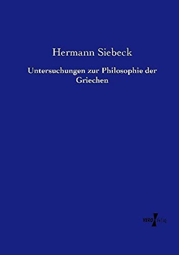 Untersuchungen zur Philosophie der Griechen
