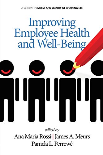 Improving Employee Health and Well Being (Stress and Quality of Working Life)