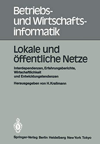 Lokale und öffentliche Netze - Interdependenzen, Erfahrungsberichte, Wirtschaftlichkeit und Entwicklungstendenzen