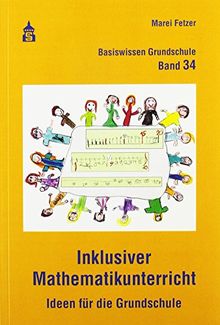 Inklusiver Mathematikunterricht: Ideen für die Grundschule (Basiswissen Grundschule)