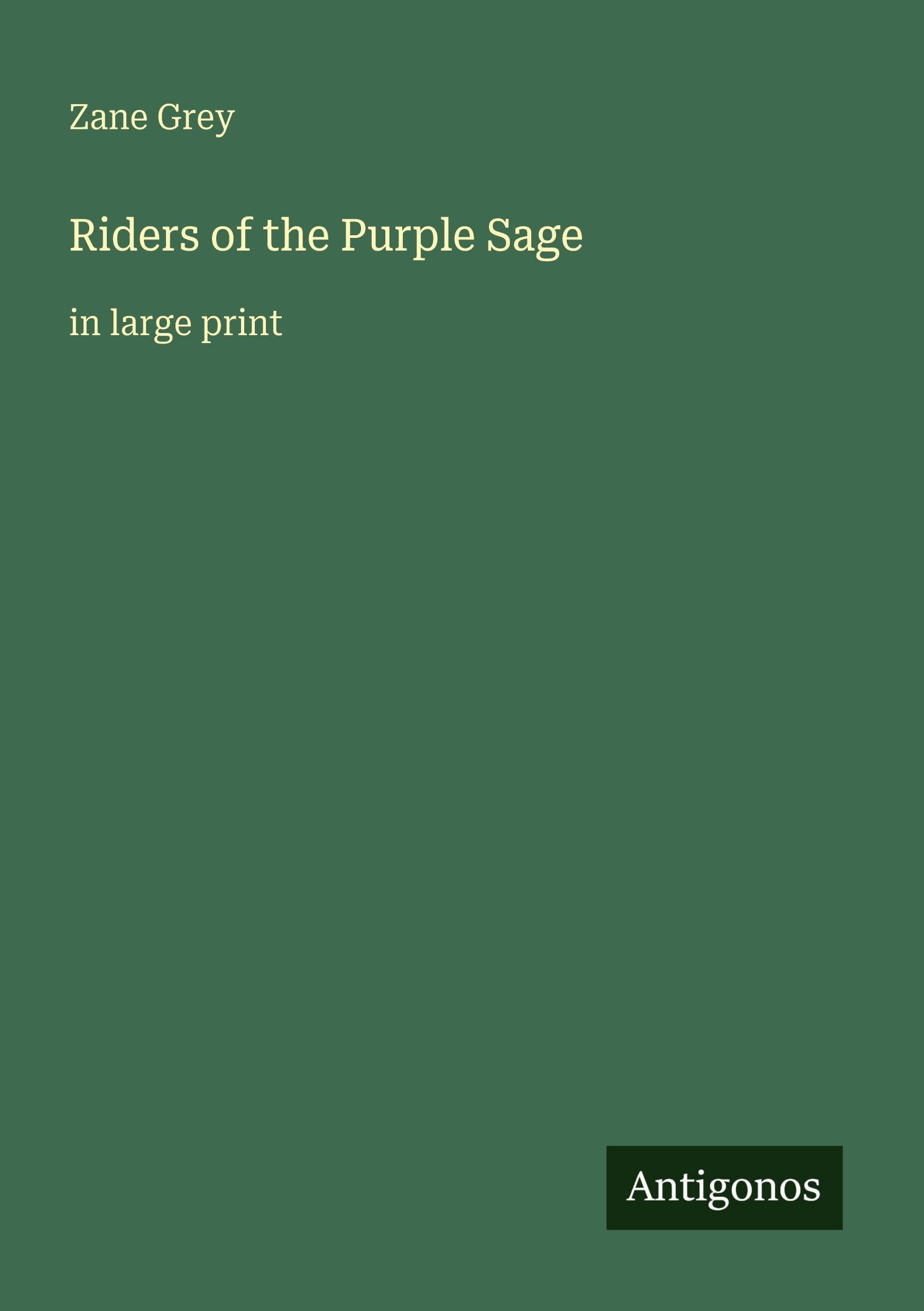 Riders of the Purple Sage: in large print