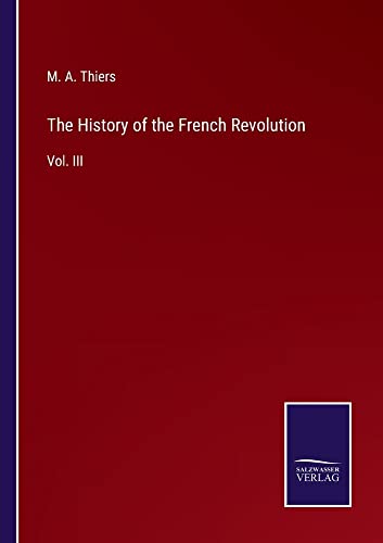 The History of the French Revolution: Vol. III