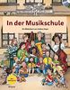 In der Musikschule: Ein Bilderbuch. Ausgabe mit CD.