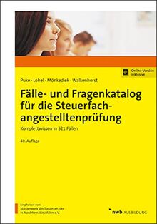 Fälle- und Fragenkatalog für die Steuerfachangestelltenprüfung: Komplettwissen in 521 Fällen