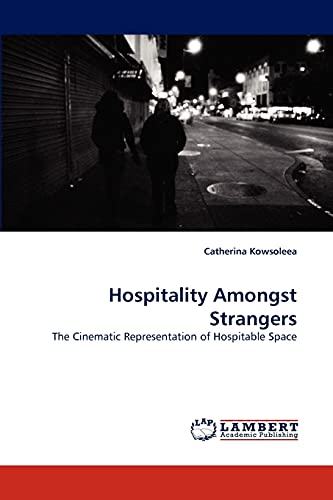 Hospitality Amongst Strangers: The Cinematic Representation of Hospitable Space