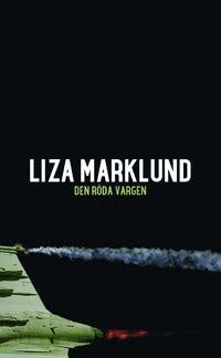 Den Roda Vargen Annika Bengtzon Band 5 De Liza Marklund
