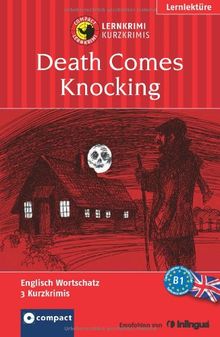 Death Comes Knocking. Compact Lernkrimi. Lernziel Englisch Grundwortschatz - Niveau B1