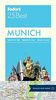 Fodor's Munich 25 Best (Full-color Travel Guide (6), Band 6)