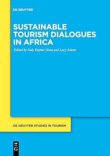 Sustainable Tourism Dialogues in Africa (De Gruyter Studies in Tourism, 7)