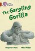 The Gargling Gorilla: Band 14/Ruby (Collins Big Cat)