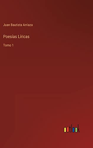 Poesías Líricas: Tomo 1