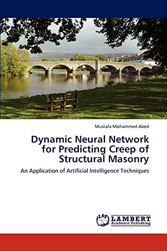 Dynamic Neural Network for Predicting Creep of Structural Masonry: An Application of Artificial Intelligence Techniques