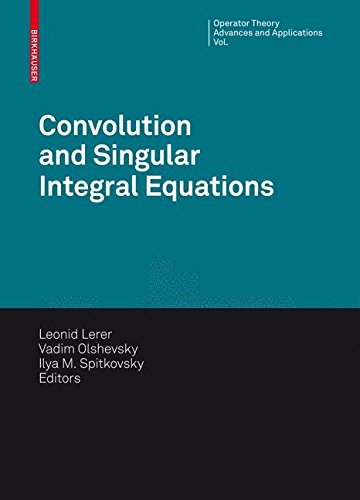 Convolution Equations and Singular Integral Operators: Selected Papers (Operator Theory: Advances and Applications)