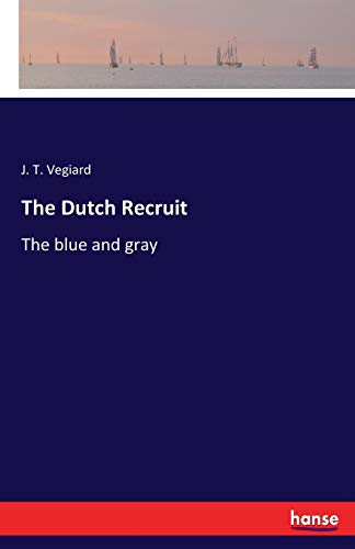 The Dutch Recruit: The blue and gray