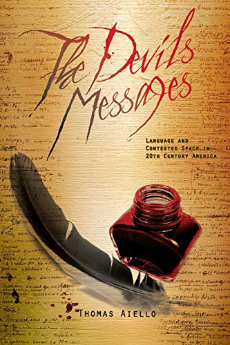 The Devil's Messages: Language and Contested Space in 20th Century America