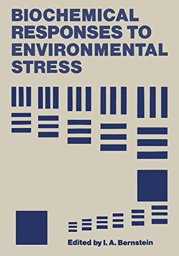 Biochemical Responses to Environmental Stress: Proceedings of a Symposium sponsored by the Division of Water, Air, and Waste Chemistry, Microbial ... in Chicago, Illinois, September 14–15, 1970