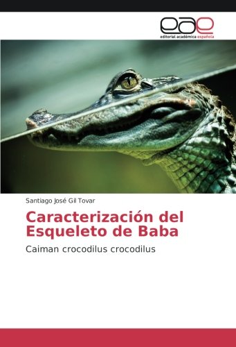Caracterización del Esqueleto de Baba: Caiman crocodilus crocodilus