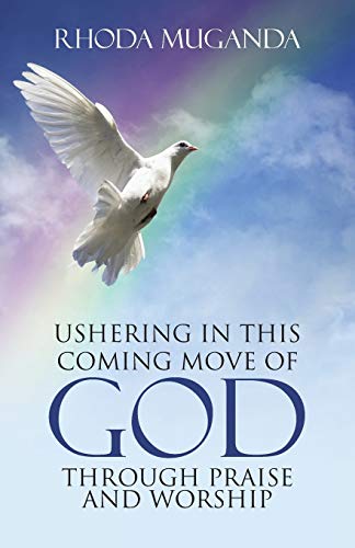 Ushering in This Coming Move of God through Praise and Worship