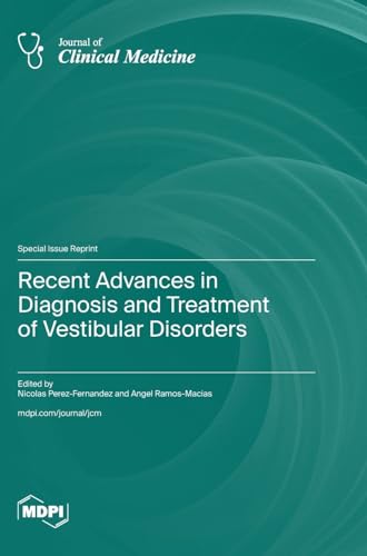 Recent Advances in Diagnosis and Treatment of Vestibular Disorders