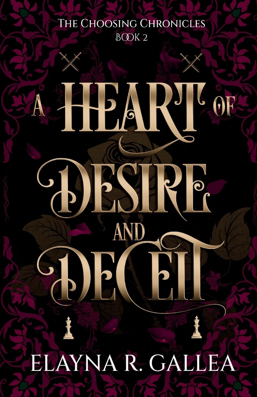 A Heart of Desire and Deceit (The Choosing Chronicles, Band 2)
