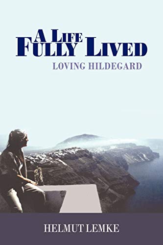A Life Fully Lived: Loving Hildegard