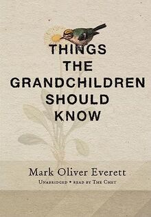 Things the Grandchildren Should Know: A Memoir