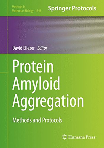Protein Amyloid Aggregation: Methods and Protocols (Methods in Molecular Biology)