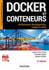 Docker et conteneurs : architectures, développement, usages et outils