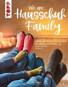 We are HAUSSCHUH-Family: Selbst gehäkelte Hausschuhe für die ganze Familie in den Größen 20 bis 47