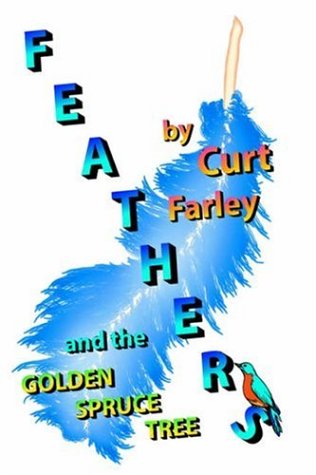 Feathers and the Golden Spruce Tree