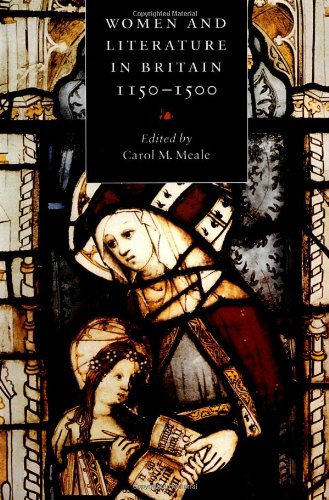 Women Literature Britain, 1150-1500 (Cambridge Studies in Medieval Literature, Band 17)
