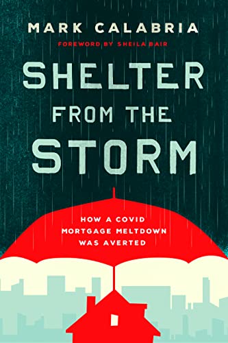 Shelter from the Storm: How a Covid Mortgage Meltdown Was Averted
