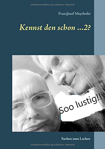 Kennst den schon ...2?: Sachen zum Lachen