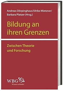 Bildung an ihren Grenzen: Zwischen Theorie und Forschung