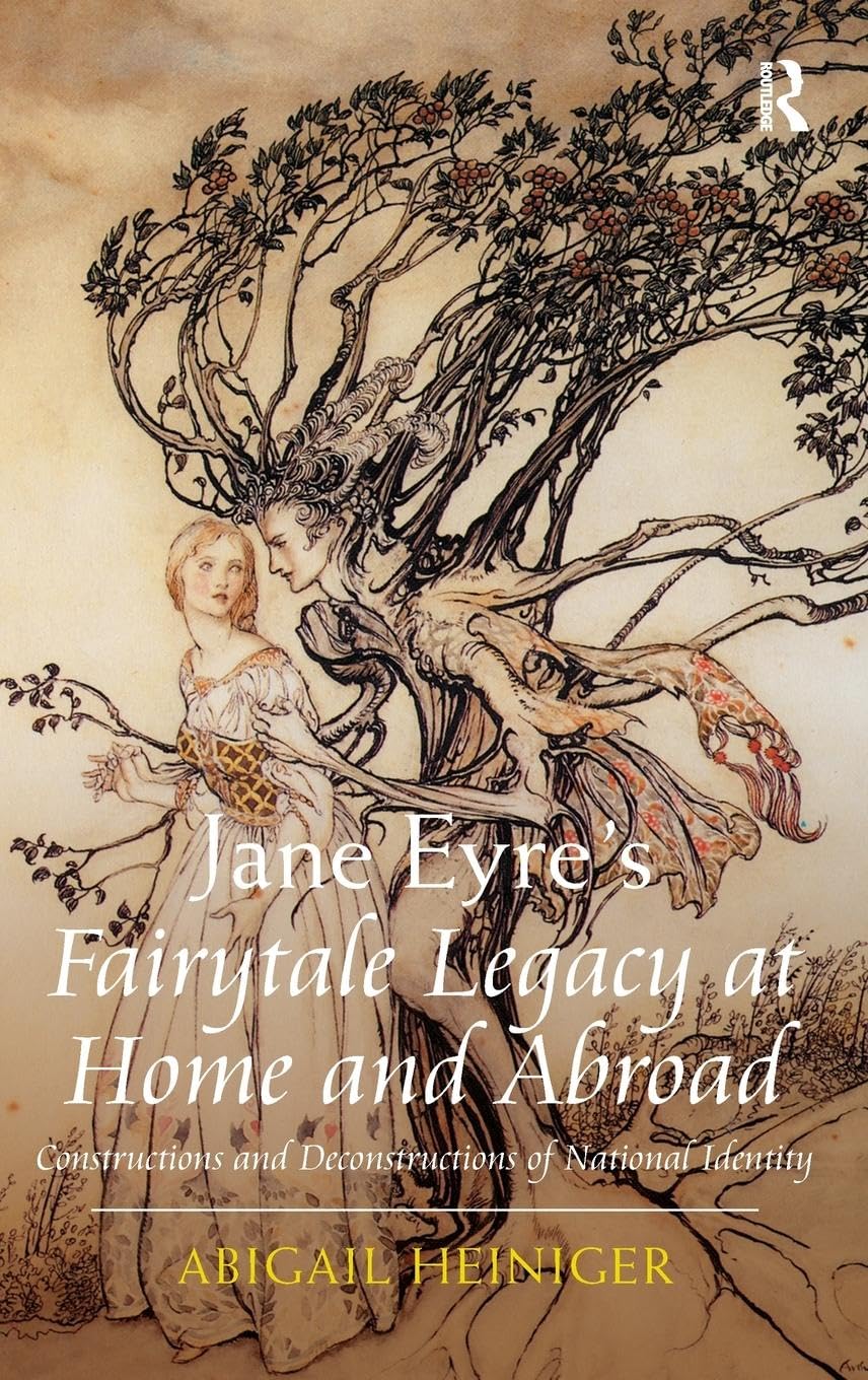 Jane Eyre's Fairytale Legacy at Home and Abroad: Constructions and Deconstructions of National Identity