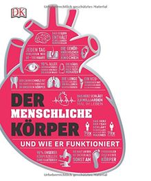 Der menschliche Körper: - und wie er funktioniert | Buch | Zustand sehr gut