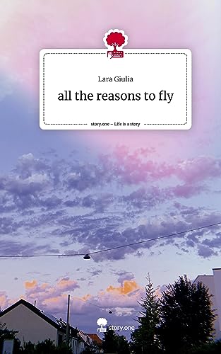 all the reasons to fly. Life is a Story - story.one